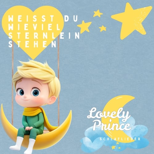 Lovely Prince Schlaflieder - Weisst Du, wieviel Sternlein stehen