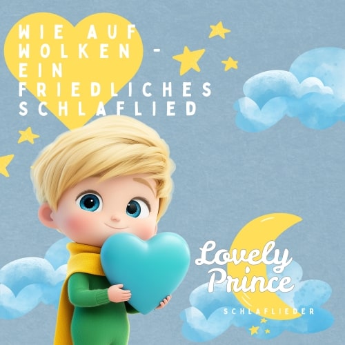 Lovely Prince Schlaflieder - Wie auf Wolken - ein friedliches Schlaflied