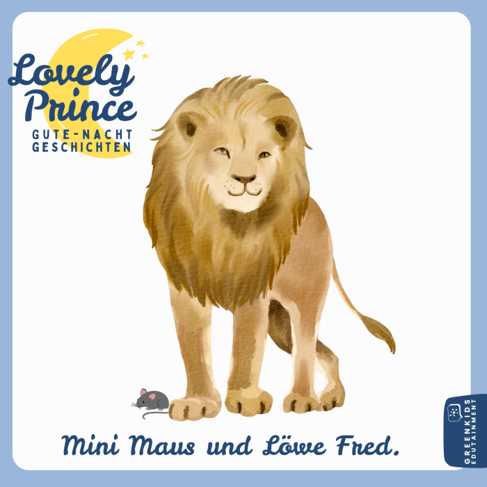 Mini Maus und Löwe Fred (Gute-Nacht-Geschichte)