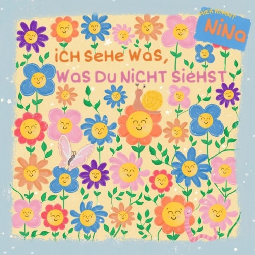 Hier Kommt Nina - Ich sehe was, dass du nicht siehst (Kinderlied)