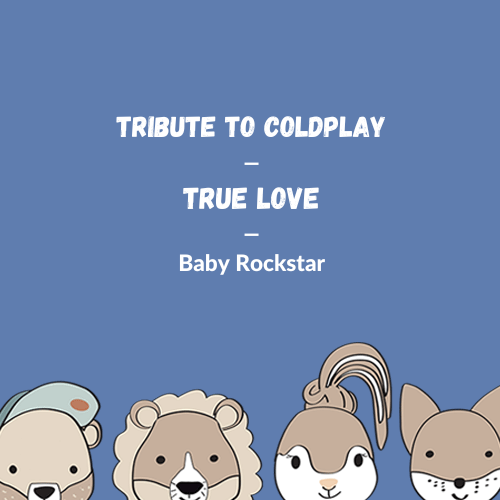 Coldplay - True Love (Cover) für die Spieluhr – Rock my Sleep