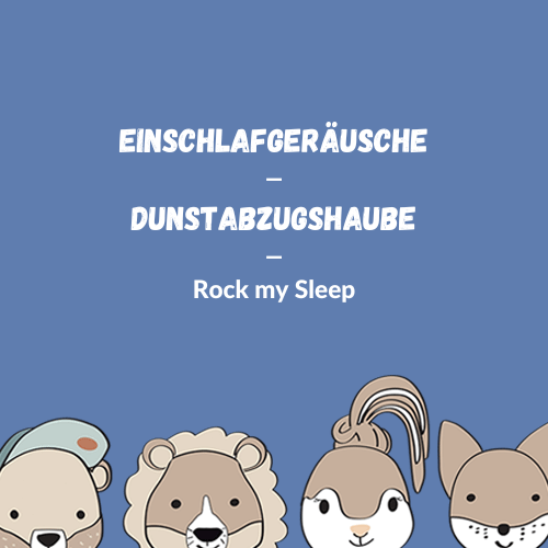 Einschlafgeräusche - Dunstabzugshaube