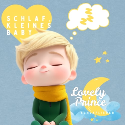 Lovely Prince Schlaflieder - Schlaf, kleines Baby (Hush Little Baby)