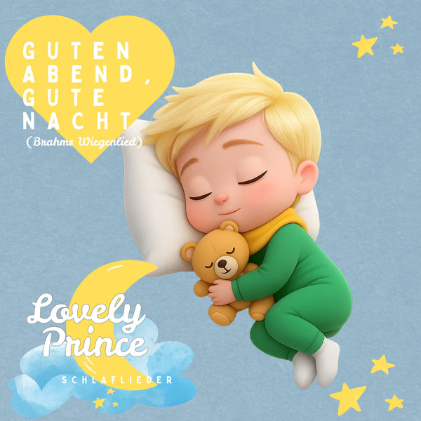 Lovely Prince Schlaflieder - Guten Abend, gute Nacht (Brahms Wiegenlied)