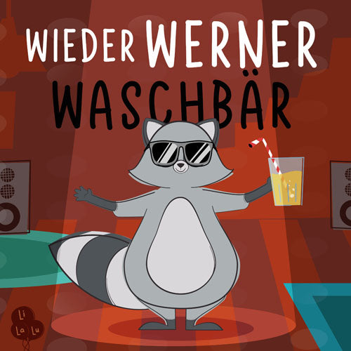 Lila Luftikus - Wieder Werner Waschbär (Kinderlied)