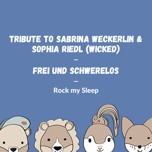 Sabrina Weckerlin & Sophia Riedl (Wicked) - Frei und Schwerelos (Cover)