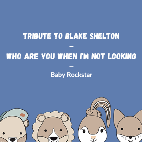 Blake Shelton - Who Are You When I'm Not Looking für die Spieluhr