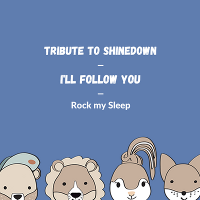 Shinedown - I'll Follow You für die Spieluhr