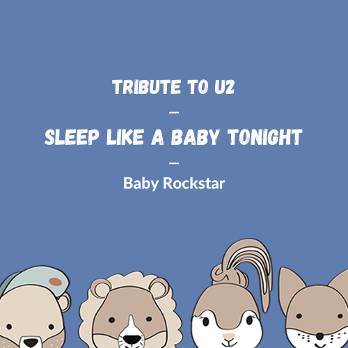 U2 - Sleep Like A Baby Tonight für die Spieluhr
