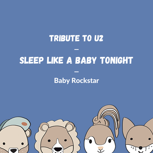 U2 - Sleep Like A Baby Tonight (Cover)
